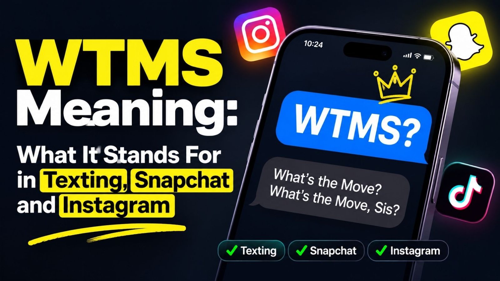 WTMS Meaning: What It Really Means In Texting, Snapchat And Instagram