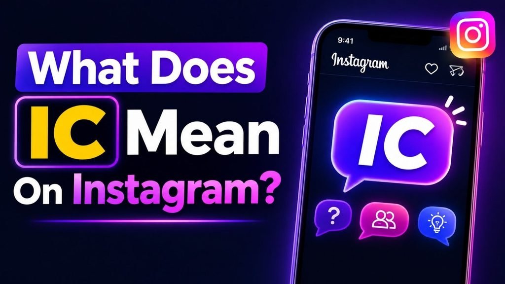 What Does IC Mean On Instagram?