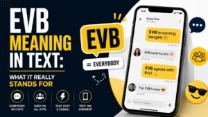 EVB Meaning In Text: What It Really Stands For
