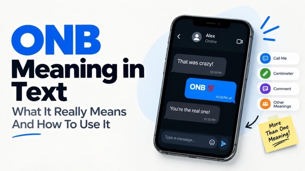 ONB Meaning In Text: What It Really Means And How To Use It