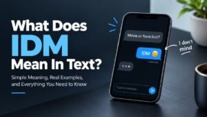 What Does IDM Mean In Text