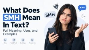 What Does SMH Mean In Text? A Complete Guide To Meaning And Usage