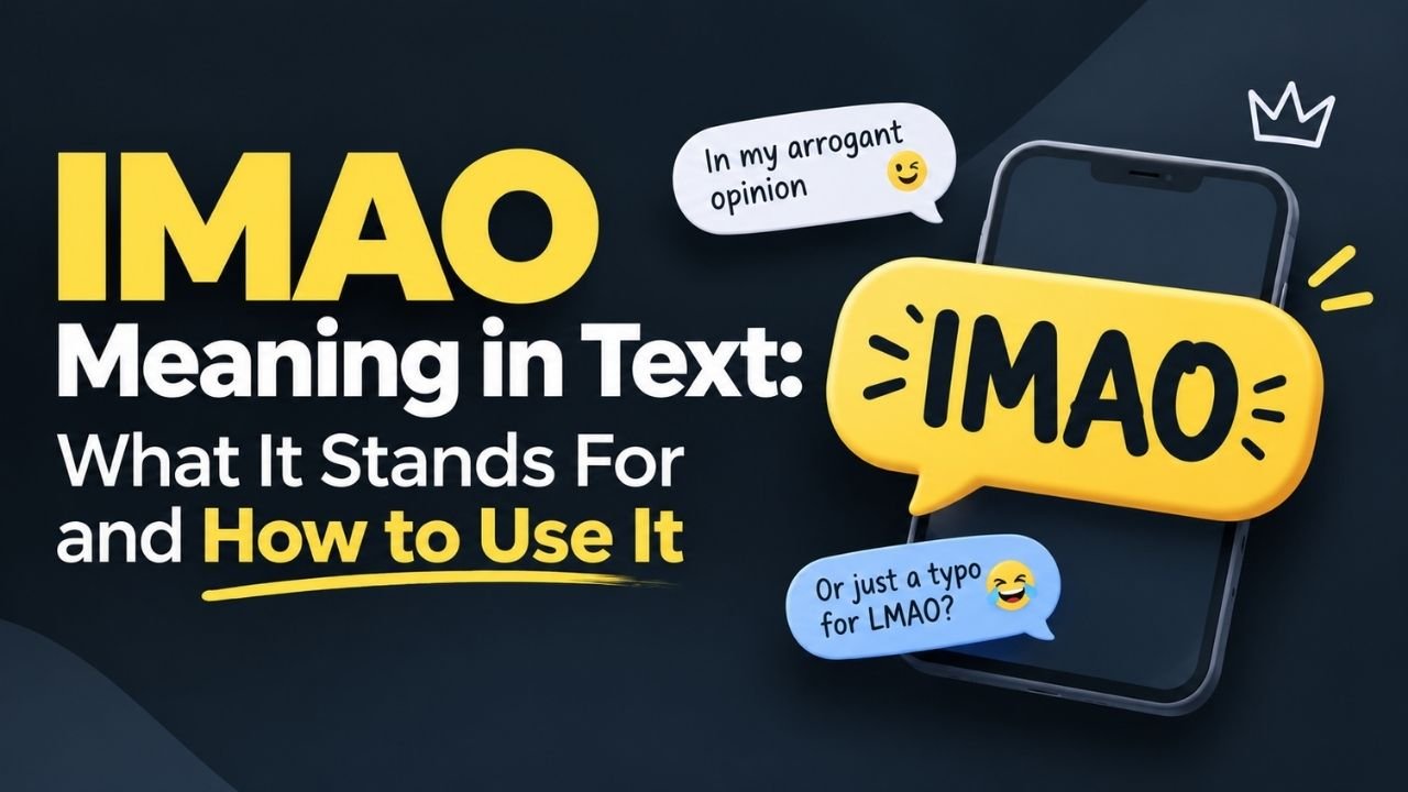 IMAO Meaning: What Does IMAO Stand For in Texts and Chats?